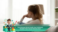 Cara-Menjaga-Mental-Health-Saat-Kehidupan-Berjalan