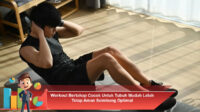 Workout-Bertahap-Cocok-Untuk-Tubuh-Mudah-Lelah-Tetap-Aman-Seimbang-Optimal