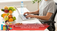 Nutrisi-Seimbang-untuk-Menunjang-Aktivitas-Duduk-Lama-Sehari-Hari-Lebih-Nyaman